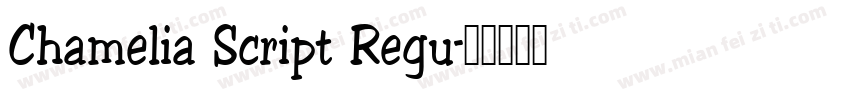 Chamelia Script Regu字体转换